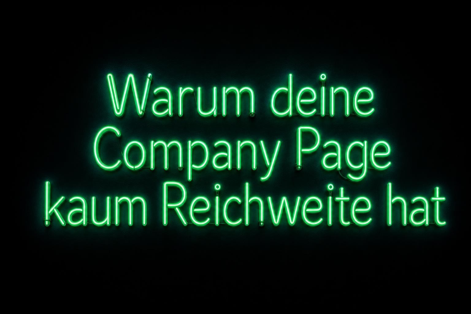 Warum deine Company Page kaum Reichweite hat - und wie Employee Advocacy das ändert
