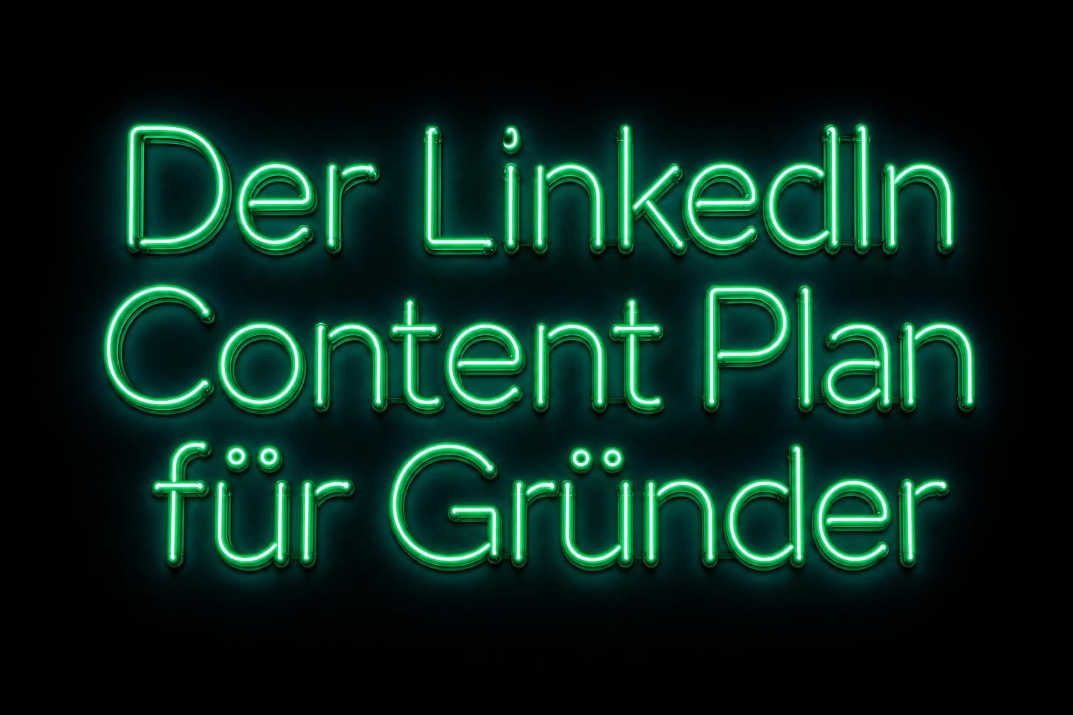 Der LinkedIn Content Plan für Gründer: 90 Tage, 3 Posts pro Woche, 60 Minuten Aufwand